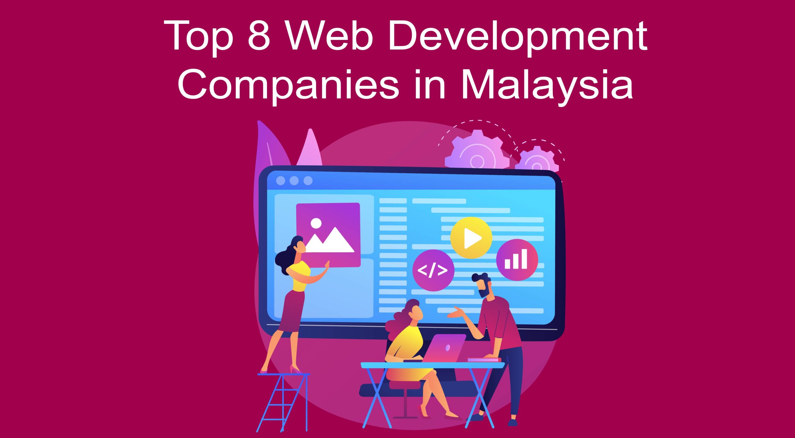 Web Development Companies in Malaysia