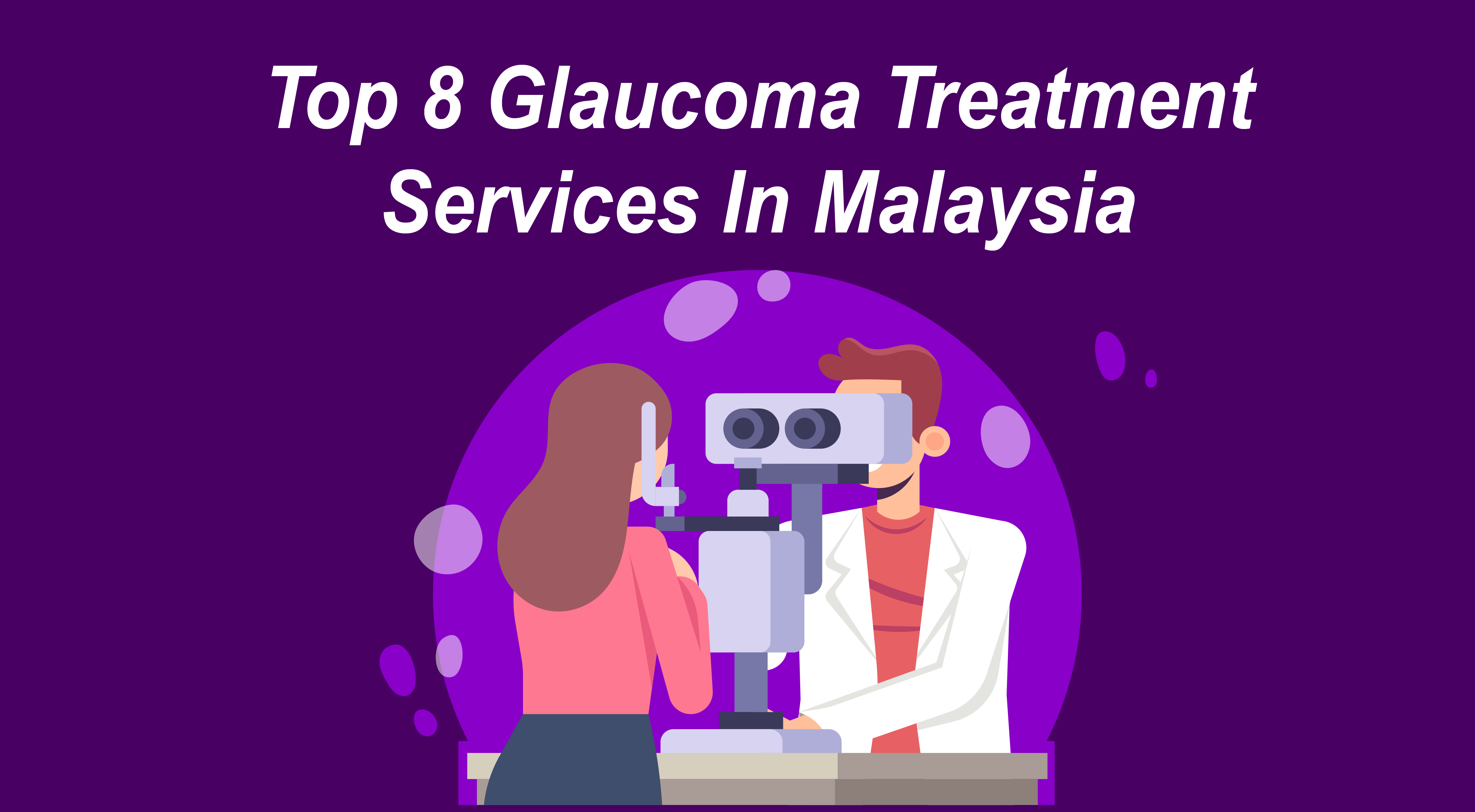 Glaucoma-Treatment-Services-In-Malaysia